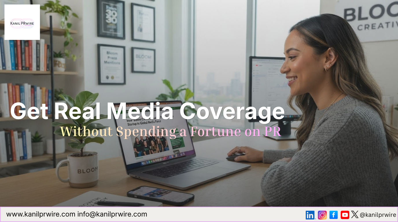 How to Get Real Media Coverage Without Spending a Fortune on PR